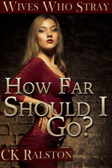 Wives Who Stray: How Far Should I Go?