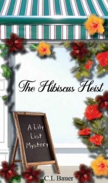 The Hibiscus Heist The Hibiscus Heist