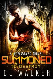 Summoned to Destroy Summoned to Destroy