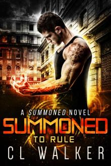 Summoned to Rule Summoned to Rule