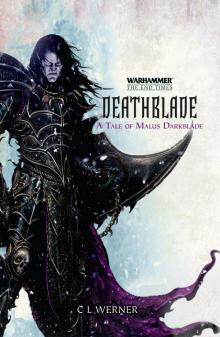 Deathblade: A Tale of Malus Darkblade Deathblade: A Tale of Malus Darkblade