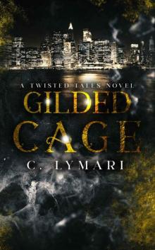 Gilded Cage: A Dark Romance Retelling of Rumpelstiltskin: A Twisted Tales Novel