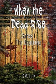 When the Dead Rise (Book 1): The Beginning