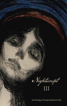 Nightscript: Volume 3 Nightscript: Volume 3