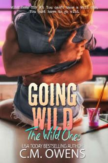 Going Wild (The Wild Ones Book 2) Going Wild (The Wild Ones Book 2)