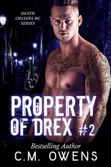Property of Drex (Book 2) (Death Chasers MC Series)