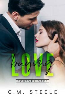 Buying Love (Forever Safe Romance Series Book 3) Buying Love (Forever Safe Romance Series Book 3)