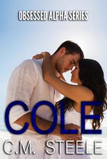 Cole (Obsessed Alpha Book 2) Cole (Obsessed Alpha Book 2)