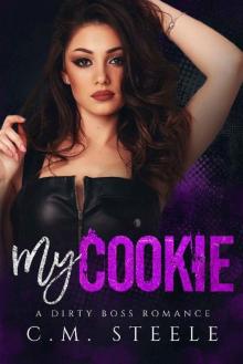 My Cookie (A Dirty Boss Romance Book 2) My Cookie (A Dirty Boss Romance Book 2)