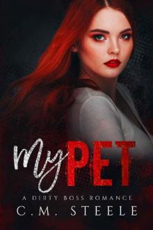 My Pet (A Dirty Boss Romance Book 1)