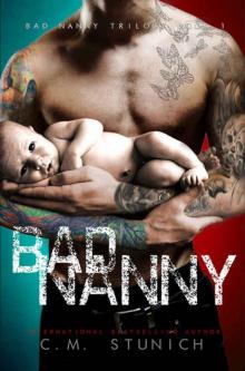 Bad Nanny (The Bad Nanny Trilogy #1) Bad Nanny (The Bad Nanny Trilogy #1)