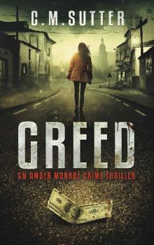Greed: An Amber Monroe Crime Thriller Book 1 Greed: An Amber Monroe Crime Thriller Book 1