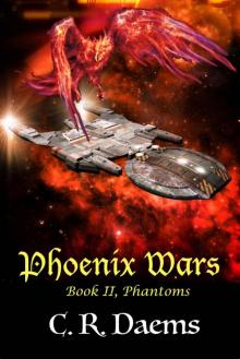 Phoenix Wars: Book II, Phantoms (The Phoenix Wars 2) Phoenix Wars: Book II, Phantoms (The Phoenix Wars 2)