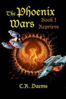 The Phoenix Wars: Book I, Reprieve The Phoenix Wars: Book I, Reprieve