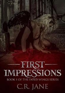 First Impressions: The Fated Wings Series Book 1 First Impressions: The Fated Wings Series Book 1