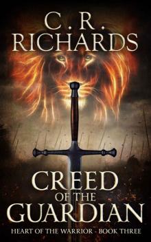 Creed of The Guardian: Heart of The Warrior - Book Three Creed of The Guardian: Heart of The Warrior - Book Three