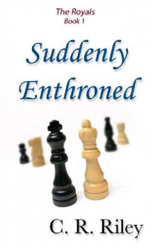 Suddenly Enthroned Suddenly Enthroned