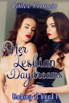 Her Lesbian Daydreams (Making it Real Book 1)