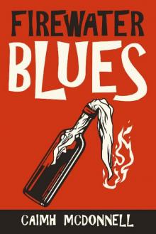 Firewater Blues (The Dublin Trilogy Book 6) Firewater Blues (The Dublin Trilogy Book 6)