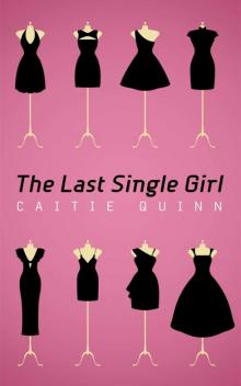 The Last Single Girl The Last Single Girl