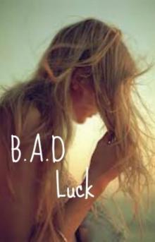 B.A.D B.A.D