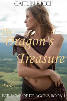 The Dragon's Treasure, Part 3 (For Love of Dragons) The Dragon's Treasure, Part 3 (For Love of Dragons)