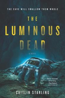 The Luminous Dead The Luminous Dead