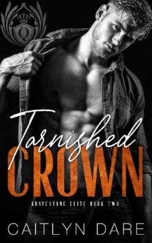 Tarnished Crown (Gravestone Elite #2) Tarnished Crown (Gravestone Elite #2)