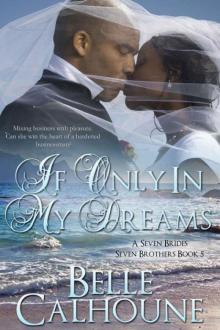 If Only In My Dreams (Seven Brides Seven Brothers Book 5) If Only In My Dreams (Seven Brides Seven Brothers Book 5)