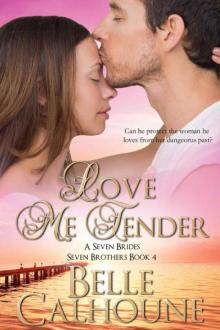 Love Me Tender (Seven Brides, Seven Brothers) Love Me Tender (Seven Brides, Seven Brothers)