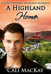 A Highland Home A Contemporary Highland Romance Book Two A Highland Home A Contemporary Highland Romance Book Two
