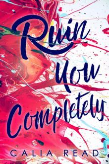 Ruin You Completely (Sloan Brothers Series Book 3) Ruin You Completely (Sloan Brothers Series Book 3)