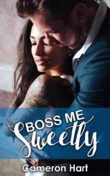 Boss Me Sweetly Boss Me Sweetly