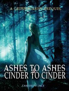 Ashes to Ashes and Cinder to Cinder