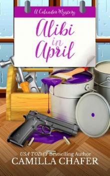 Alibi in April (Calendar Mysteries Book 4)