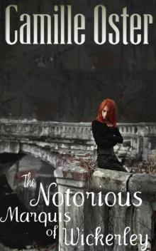 The Notorious Marquis of Wickerley The Notorious Marquis of Wickerley