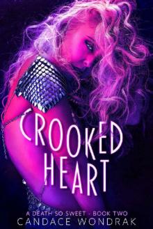 Crooked Heart (A Death So Sweet Book 2) Crooked Heart (A Death So Sweet Book 2)