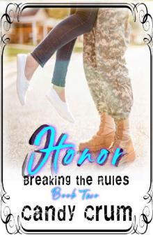Honor (Breaking the Rules Book 2) Honor (Breaking the Rules Book 2)