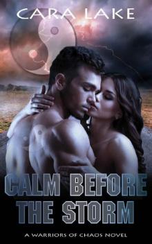 Calm Before The Storm (Warriors of Chaos Book 1)