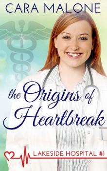 The Origins of Heartbreak: A Lesbian Medical Romance (Lakeside Hospital Book 1) The Origins of Heartbreak: A Lesbian Medical Romance (Lakeside Hospital Book 1)