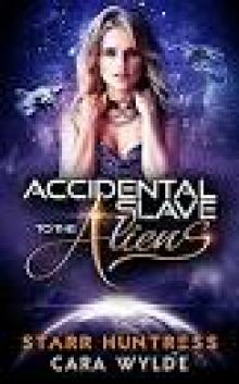 Accidental Slave to the Aliens