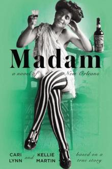 Madam: A Novel of New Orleans Madam: A Novel of New Orleans