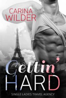 Gettin' Hard (Single Ladies' Travel Agency Book 1)