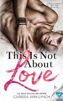 This Is Not About Love This Is Not About Love
