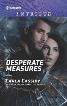 Desperate Measures (Harlequin Intrigue) Desperate Measures (Harlequin Intrigue)
