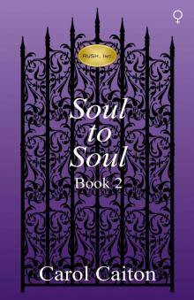 Soul to Soul (RUSH, Inc. Book 2) Soul to Soul (RUSH, Inc. Book 2)