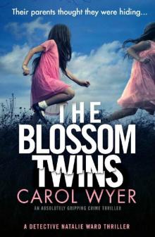 The Blossom Twins: An absolutely gripping crime thriller (Detective Natalie Ward Book 5) The Blossom Twins: An absolutely gripping crime thriller (Detective Natalie Ward Book 5)