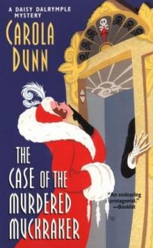 Daisy Dalrymple 10 - Case of the Murdered Muckraker Daisy Dalrymple 10 - Case of the Murdered Muckraker