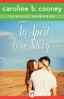 An April Love Story: A Cooney Classic Romance An April Love Story: A Cooney Classic Romance