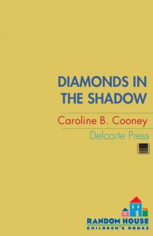 Diamonds in the Shadow Diamonds in the Shadow